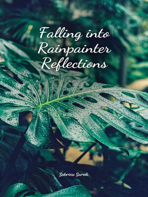 cover image of Falling into Rainpainter Reflections